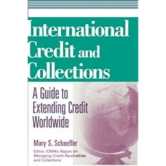 International Credit and Collections: A Guide to Extending Credit Worldwide