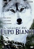 L`Ululato Del Lupo Bianco