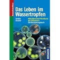 Das Leben im Wassertropfen: Mikroflora und Mikrofauna des S��wassers. Ein Bestimmungsbuch