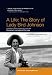 A Life: The Story of Lady Bird Johnson