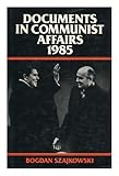 Documents in communist affairs. 1985