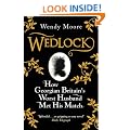 Wedlock: How Georgian Britain's Worst Husband Met His Match