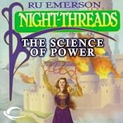 The Science of Power: Night Threads, Book 6 | Ru Emerson