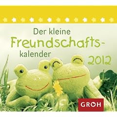 Der kleine Freundschafts-Kalender 2012