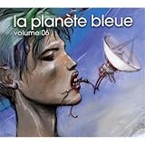 Vol. 6-La Planete Bleue