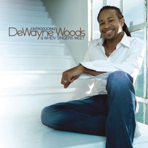 Dewayne Woods - Encouraged: Today