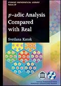 P-adic Analysis Compared With Real (Student Mathematical Library)