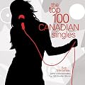 Top 100 Canadian Singles