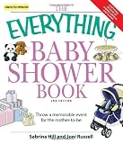 The Everything Baby Shower Book: Throw a memorable event for mother-to-be (Everything: Parenting and Family)