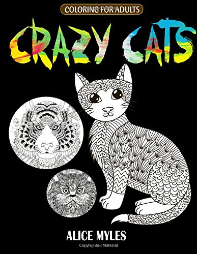 Crazy Cats: Adult Coloring Book Crazy Cats: Adult Coloring Book