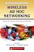 Wireless Ad Hoc Networking: Personal-Area, Local-Area, and the Sensory-Area Networks (Wireless Networks and Mobile Communications)