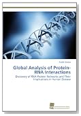 Global Analysis of Protein-RNA Interactions: Discovery of RNA-Protein Networks and Their Implications in Human Disease