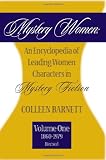 Mystery Women I Revised: An Encyclopedia of Leading Women Characters in Mystery Fiction, Volume 1: 1860-1979