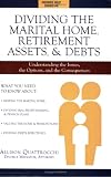 Dividing the Marital Home, Retirement Assets, & Debts