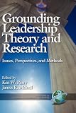 Review Information Age Publishing  / Grounding Leadership Theory and Research: Issues, Perspectives, and Methods (HC) (Leadership Horizons)