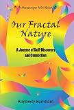 Our Fractal Nature, A Journey of Self-Discovery and Connection