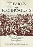 Firearms and fortifications : military architecture and siege warfare in sixteenth-century Siena