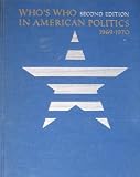 Who's who in American politics : a biographical directory of United States political leaders. 2nd ed.: 1969/1970