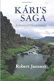 Kari's Saga: A Novel of Viking Iceland