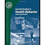 Essential Readings in Health Behavior: Theory and Practice (Essential Public Health)
