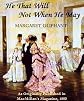 He that will not when He may. [A novel.]