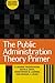 The Public Administration Theory Primer
