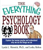 The Everything Psychology Book: Explore the Human Psyche and Understand Why We Do the Things We Do (Everything (Reference))