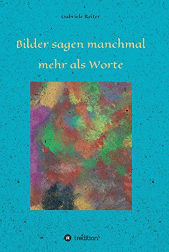 Bilder sagen manchmal mehr als Worte (German Edition)