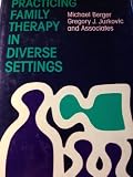Practicing family therapy in diverse settings