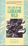 The Lure of the Labrador Wild (Torngat Adventure Classic)
