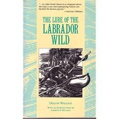The Lure of the Labrador Wild (Torngat Adventure Classic)