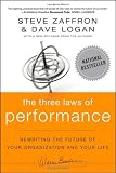 The Three Laws of Performance: Rewriting the Future of Your Organization and Your Life (J-B Warren Bennis Series)