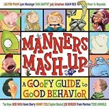 Manners Mash-Up A Goofy Guide To Good Behavior Manners Mash-Up