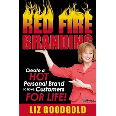 Red Fire Branding: Creating a Hot Personal Brand to Have Customers for Life