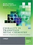 Chirality in Transition Metal Chemistry: Molecules, Supramolecular Assemblies and Materials (Inorganic Chemistry: A Textbook Series)
