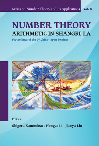 Number Theory: Arithmetic in Shangri-La: 8 (Series on Number Theory and Its Applications)