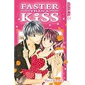Faster than a Kiss 03