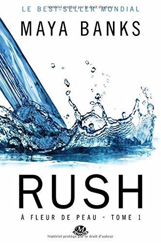 A fleur de peau, Tome 1 : Rush