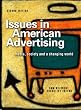 Issues in American Advertising: Media, Society and a Changing World