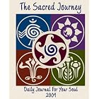 The Sacred Journey: 2009 Daily Journal for Your Soul by Cheryl Thiele