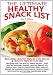 Books : The Ultimate Healthy Snacks List including Healthy Snacks for Adults & Healthy Snacks for Kids: Discover over 130 Healthy Snack Recipes - Fruit ... Recipes, Gluten-Free Snacks and more!