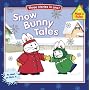 Snow Bunny Tales: Three Stories in One! (Max and Ruby)