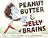 Peanut Butter & Brains: A Zombie Culinary Tale