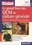 Le grand livre des QCM de culture g�n�rale : Tome 1