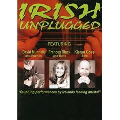 Irish Unplugged: Kieran Goss/Frances Black/David Munnelly
