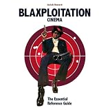 Blaxploitation Cinema: The Essential Reference Guidevon "Josiah Howard"