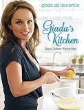 Giada's Kitchen: New Favorites from Everyday Italian