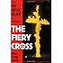 The Fiery Cross: The Ku Klux Klan in America