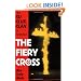 The Fiery Cross: The Ku Klux Klan in America