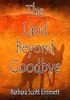The Land Beyond Goodbye